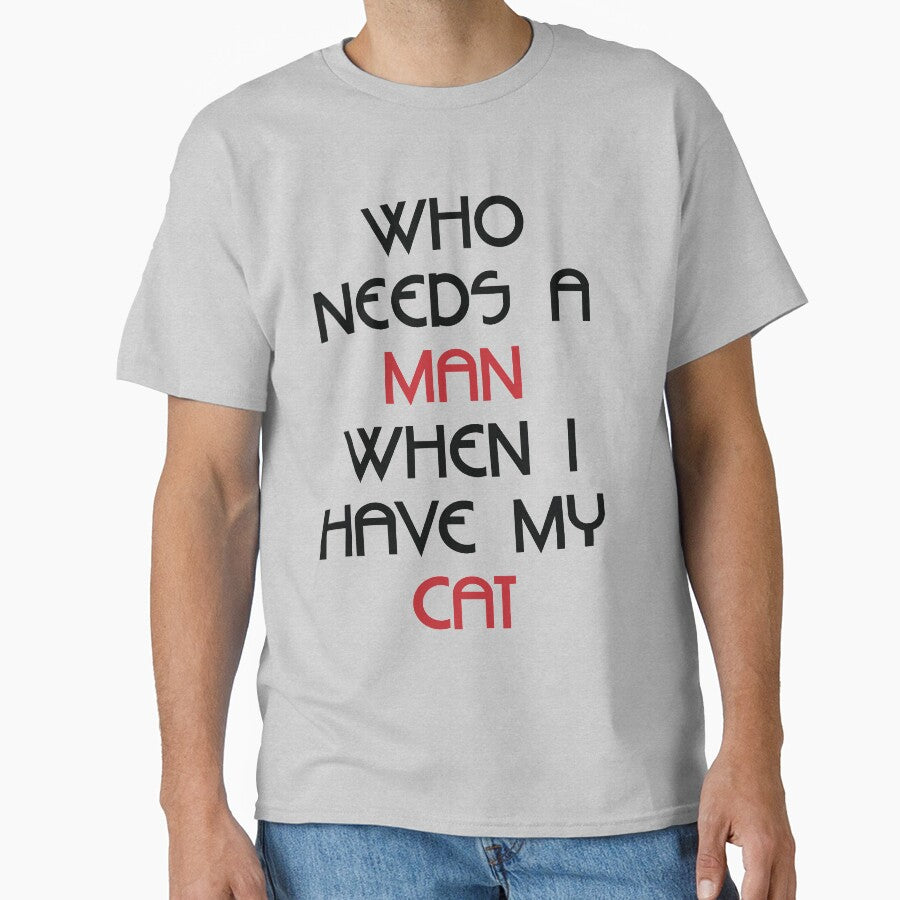 Who needs a man when i have my cat by soulwhispherer T-Shirts, Hoodie, Sweatshirt | BlankRebels.com (Image 1)