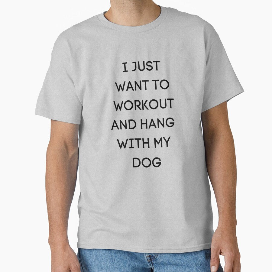 I just want to workout and hang with my dog - funny workout by kaylasbtq T-Shirts, Hoodie, Sweatshirt (Image 1)