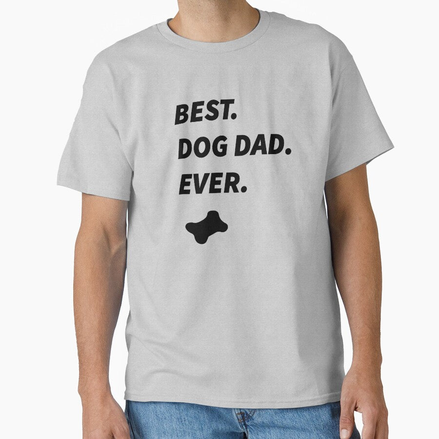 BEST DOG DAD EVER,FUNNY GIFT by Souna's  Store T-Shirts, Hoodie, Sweatshirt | BlankRebels.com (Image 1)