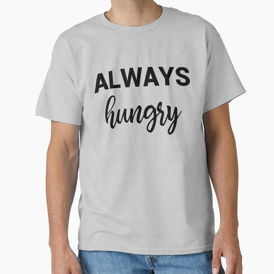 Always Hungry by kapotka T-Shirts, Hoodie, Sweatshirt | BlankRebels.com (Image 1)