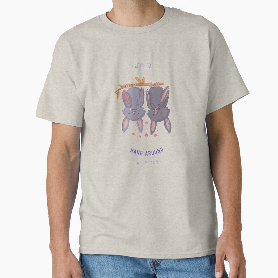 LOVE TO HANG AROUND WITH YOU FUNNY LOVE DESIGN by ER-DESIGNS T-Shirts, Hoodie, Sweatshirt | BlankRebels.com (Image 1)