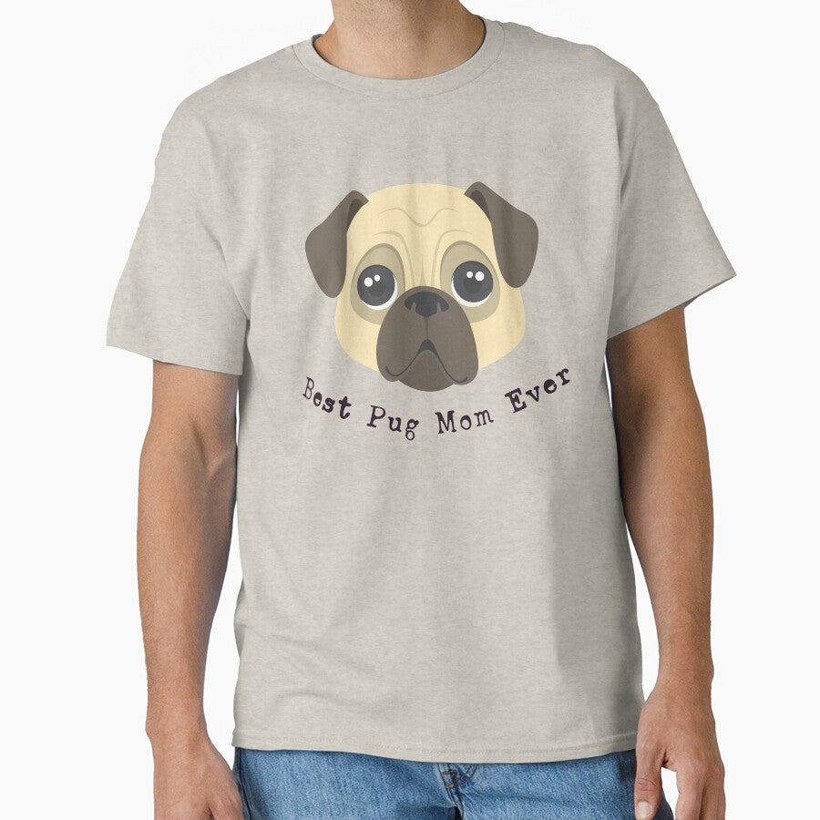 Best Pug Mom Ever, dog lover, Pug T-Shirt, pug mom, dog mom sweatshirt by Smart Side