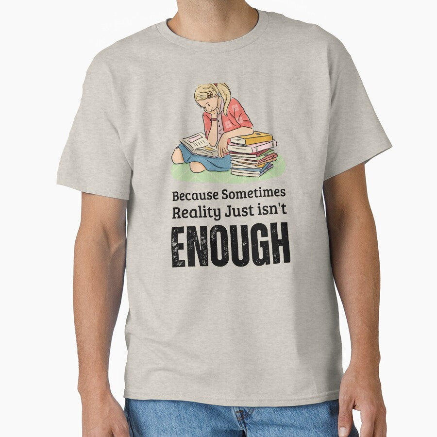 Book Aesthetic Reality is not enough by InnovativeGFX T-Shirts, Hoodie, Sweatshirt | BlankRebels.com (Image 1)