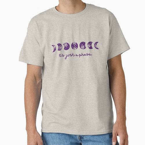 It's Just a Phase by MadlyJayne T-Shirts, Hoodie, Sweatshirt | BlankRebels.com (Image 1)