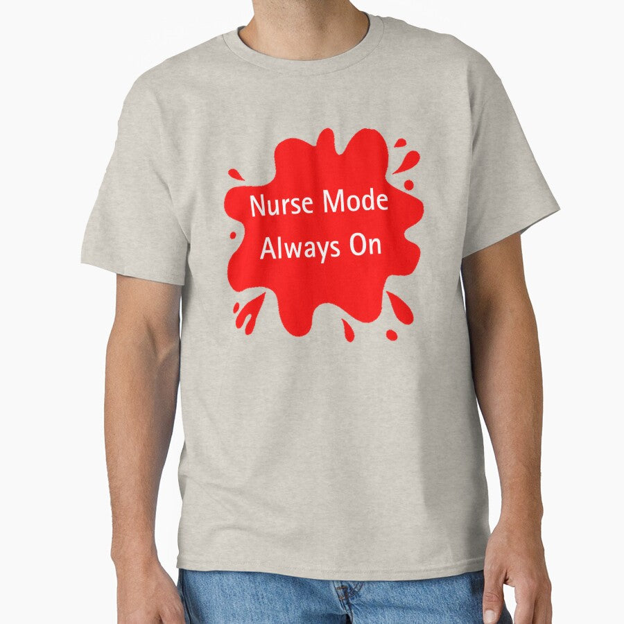 Nurse Mode Always On Funny Nurse Quote by Red BloB T-Shirts, Hoodie, Sweatshirt | BlankRebels.com (Image 1)