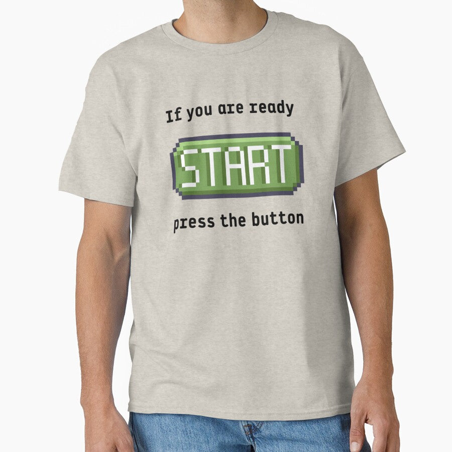 Press Start Button Retro Gaming Experience Text Based Black Text T-Shirts, Hoodie, Sweatshirt