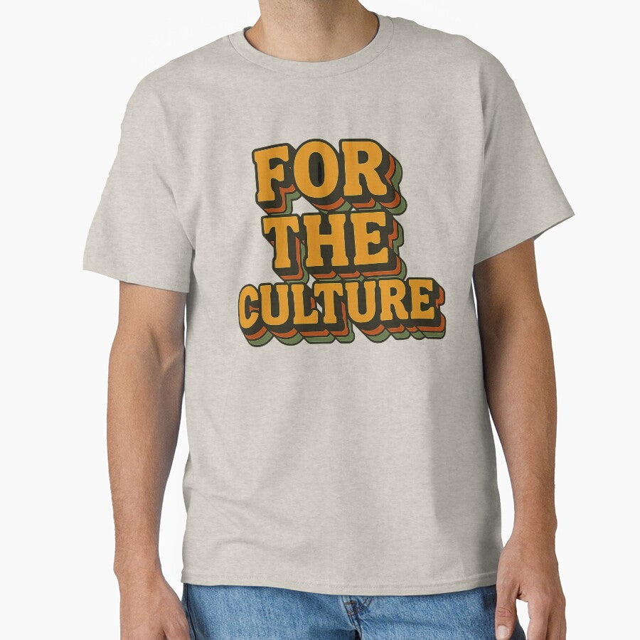 FOR THE CULTURE by Lyan ID T-Shirts, Hoodie, Sweatshirt | BlankRebels.com (Image 1)