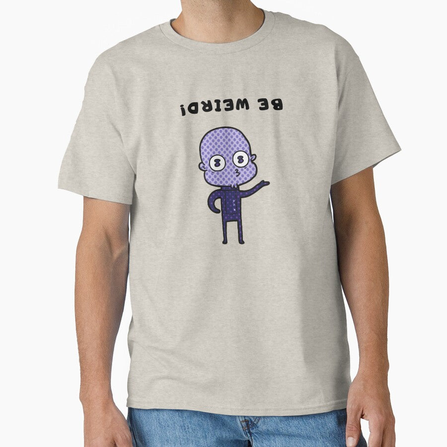 Be weird Stay weird! by TextyQuotes T-Shirts, Hoodie, Sweatshirt | BlankRebels.com (Image 1)