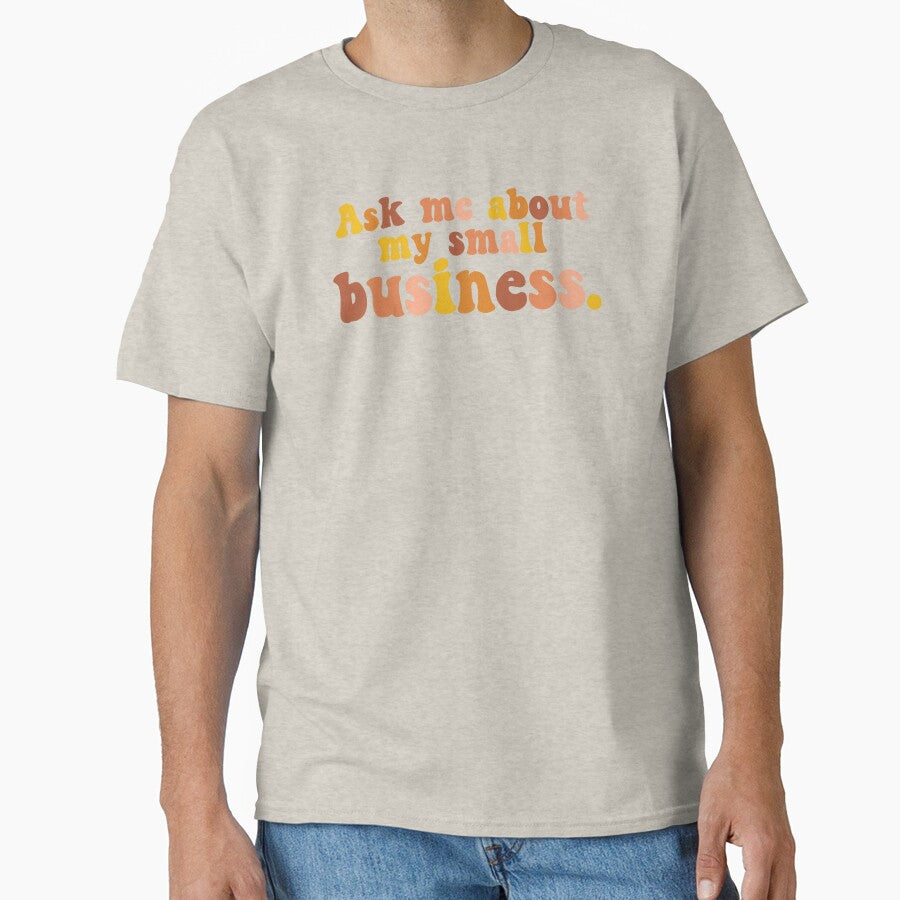 Ask Me About My Small Business by Katey1285 T-Shirts, Hoodie, Sweatshirt | BlankRebels.com (Image 1)