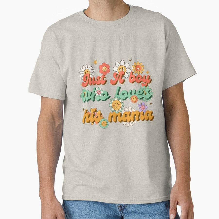 funny quote saying Just A boy who loves his mama Mother's Day Groovy Style by shop43 T-Shirts, Hoodie, Sweatshirt (Image 1)