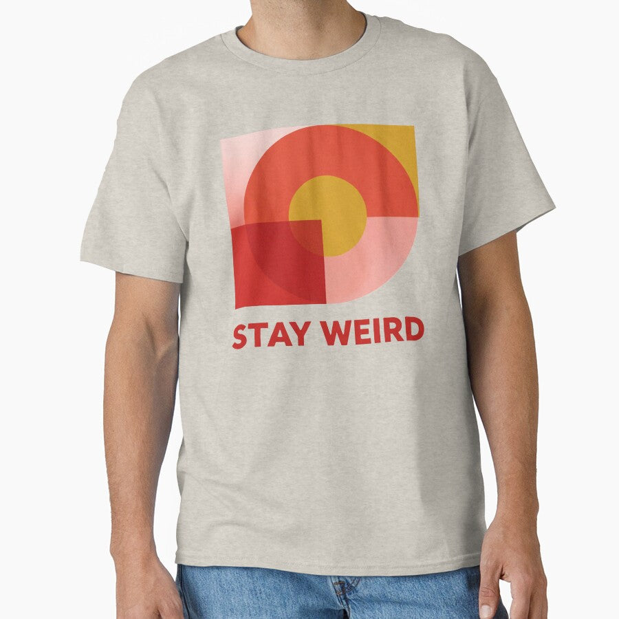 Stay Weird – Minimal Geometric Poster by myforestfog T-Shirts, Hoodie, Sweatshirt | BlankRebels.com (Image 1)