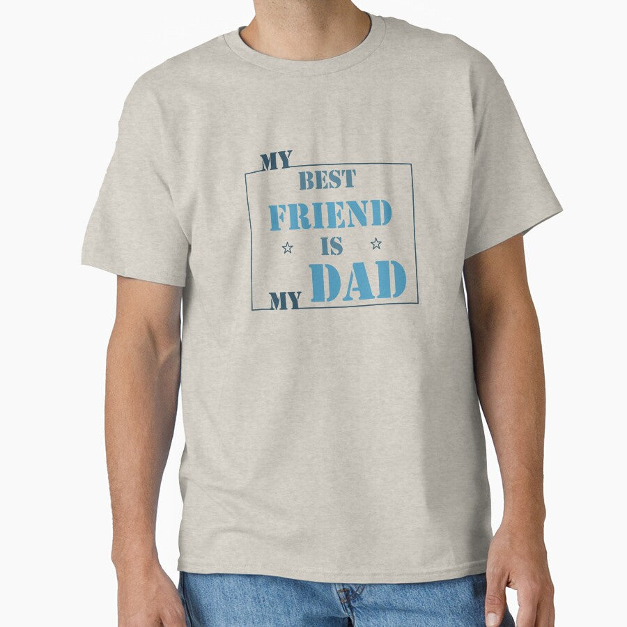 My Best Friend Is My Dad by FilizDesigner T-Shirts, Hoodie, Sweatshirt | BlankRebels.com (Image 1)