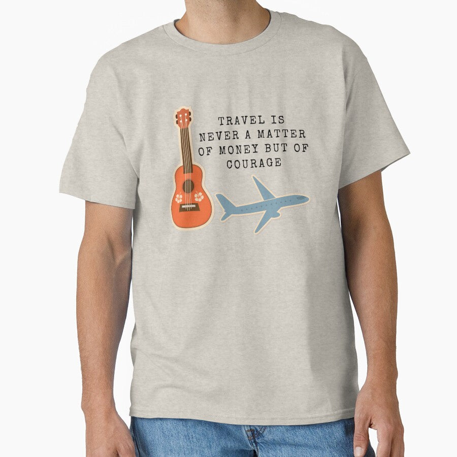 Travel Is Never A Matter Of Money But Of Courage - Travel Quote by ArtOfStars T-Shirts, Hoodie, Sweatshirt (Image 1)