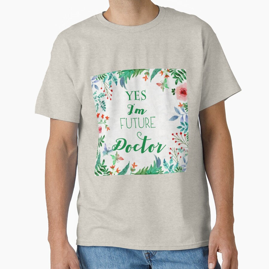 Yes I'm Future Doctor | Perfect Gift For you and friends by suzandeb T-Shirts, Hoodie, Sweatshirt | BlankRebels.com (Image 1)