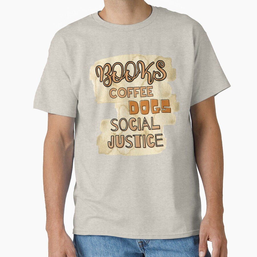 Books and Coffee and dogs and social justice by Erry-ewell T-Shirts, Hoodie, Sweatshirt | BlankRebels.com (Image 1)