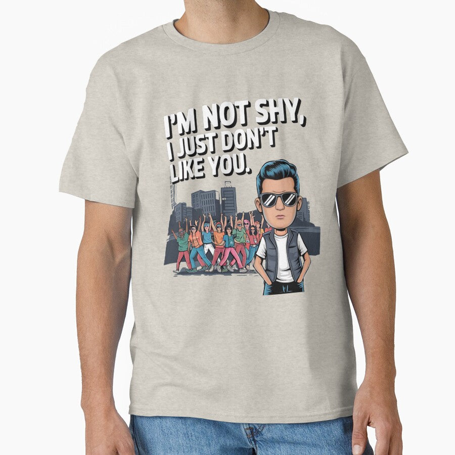 I'm Not Shy I Just Don't Like You – Witty Introvert Quote by Evolved Ape T-Shirts, Hoodie, Sweatshirt (Image 1)