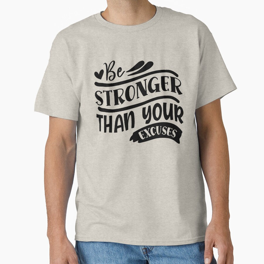 Be stronger than your excuses by Spot Sweet T-Shirts, Hoodie, Sweatshirt | BlankRebels.com (Image 1)
