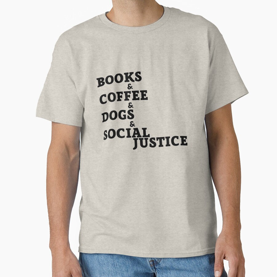 Books And Coffee And Dogs And Social Justice by shopdyali T-Shirts, Hoodie, Sweatshirt | BlankRebels.com (Image 1)