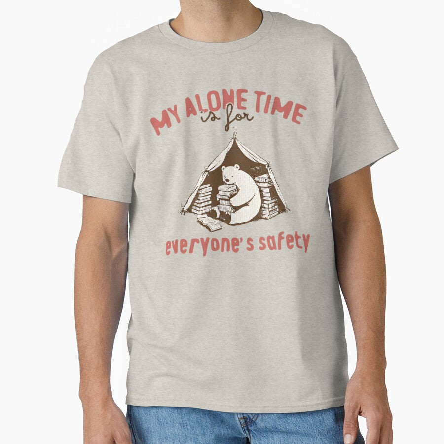 My Alone Time is for everyone's safety - reading funny by Dreams  come true T-Shirts, Hoodie, Sweatshirt (Image 1)