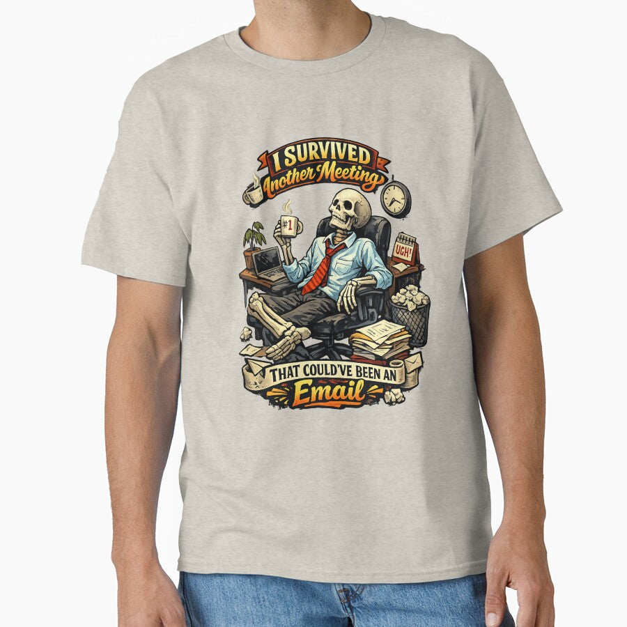 I Survived Another Meeting That Could’ve Been an Email – Funny Office Skeleton Art by StrayaDesign T-Shirts,... (Image 1)