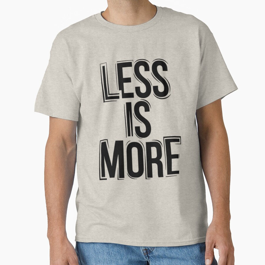 Less Is More – Dark Minimal Typography Quote Design by DNDU_Design T-Shirts, Hoodie, Sweatshirt | BlankRebels.com (Image 1)