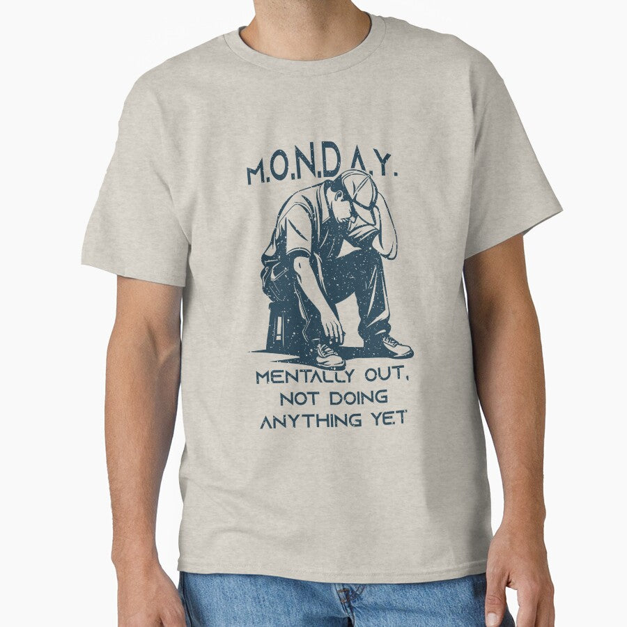 M.O.N.D.A.Y. – Mentally Out, Not Doing Anything Yet by Milena R. T-Shirts, Hoodie, Sweatshirt | BlankRebels.com (Image 1)