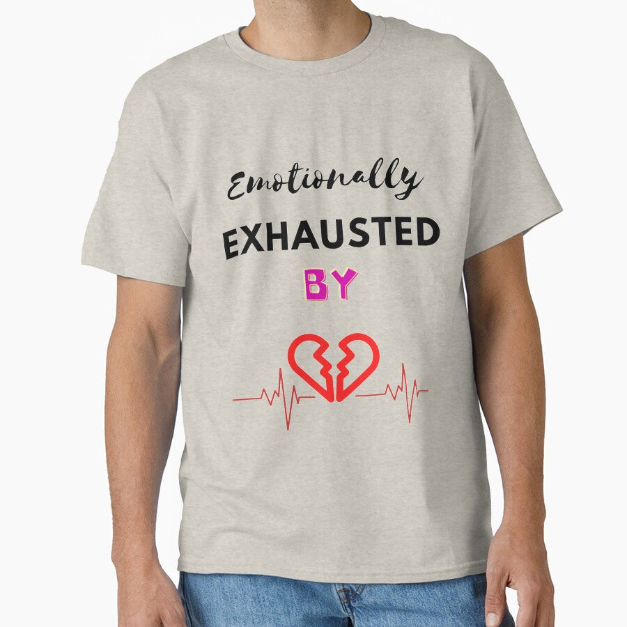 Emotionally exhausted sayings Mentally tired by chetan786 T-Shirts, Hoodie, Sweatshirt | BlankRebels.com (Image 1)