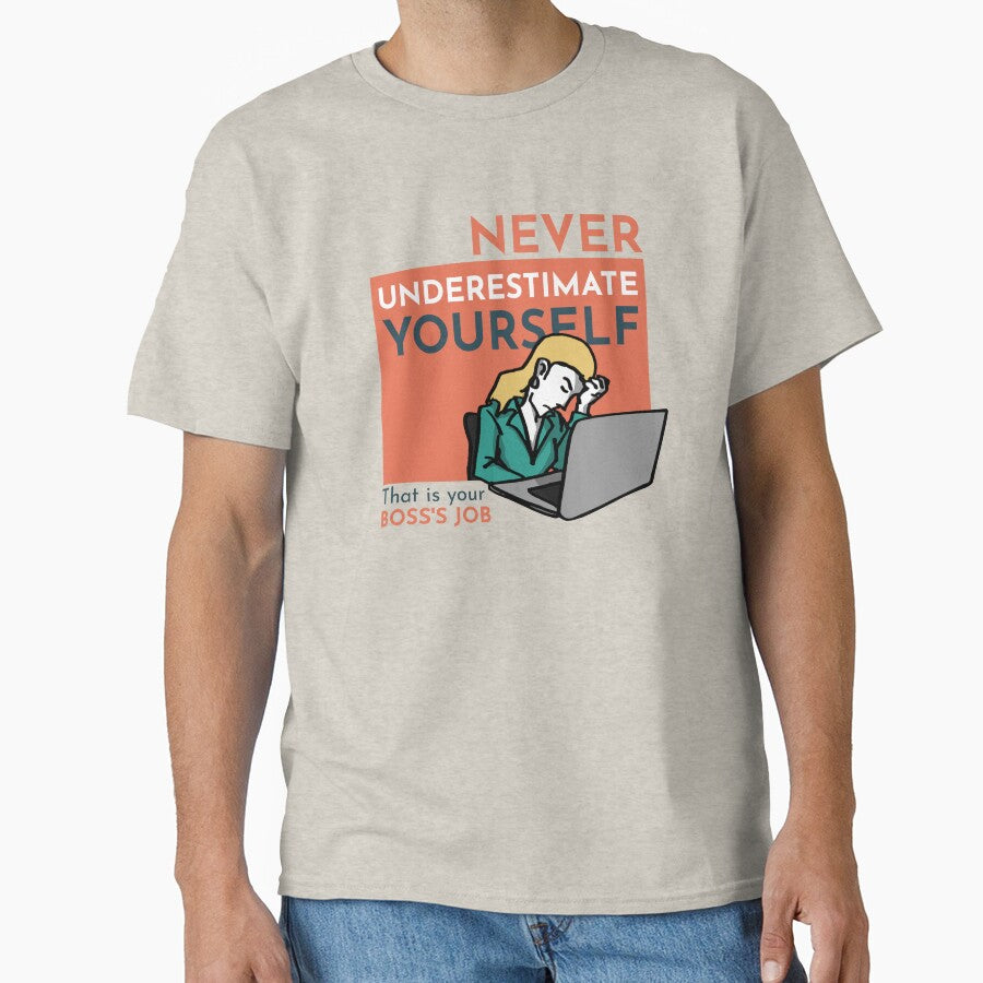 Never Underestimate Yourself Motivation Work by TKsuited