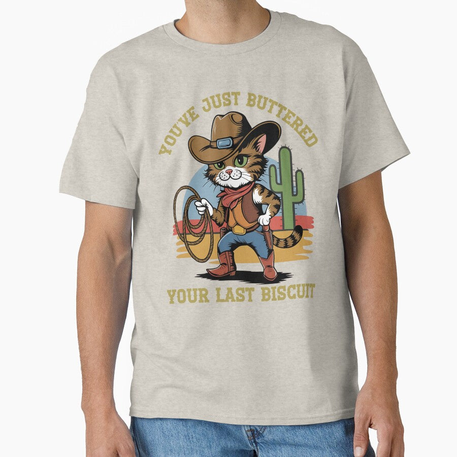 You've Just Buttered Your Last Biscuit Western Cat Cowboy by MALIKABO T-Shirts, Hoodie, Sweatshirt (Image 1)