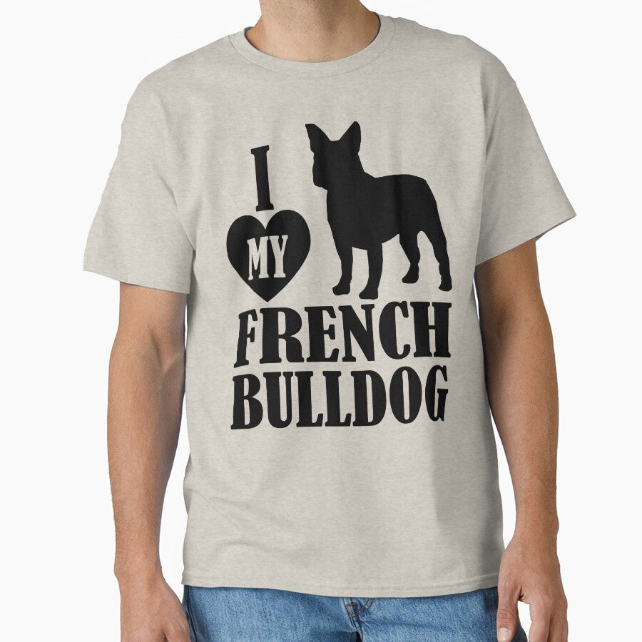 I love my French Bulldog - Christmas And Birthday Gift Ideas For Dog Lovers by ASClothDesign T-Shirts, Hoodie,... (Image 1)