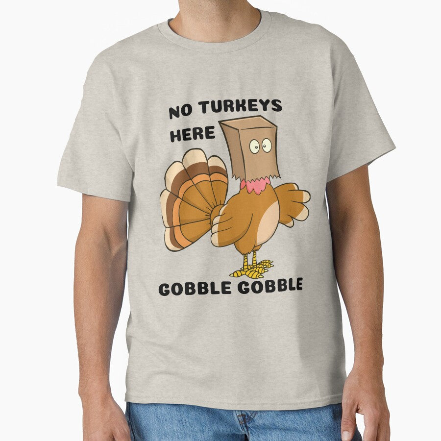 No Turkeys Here Funny Thanksgiving by RockBeeDesigns T-Shirts, Hoodie, Sweatshirt | BlankRebels.com (Image 1)