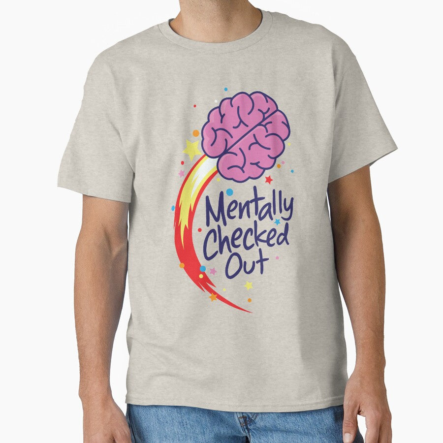 Mentally Checked Out by Andantino T-Shirts, Hoodie, Sweatshirt | BlankRebels.com (Image 1)