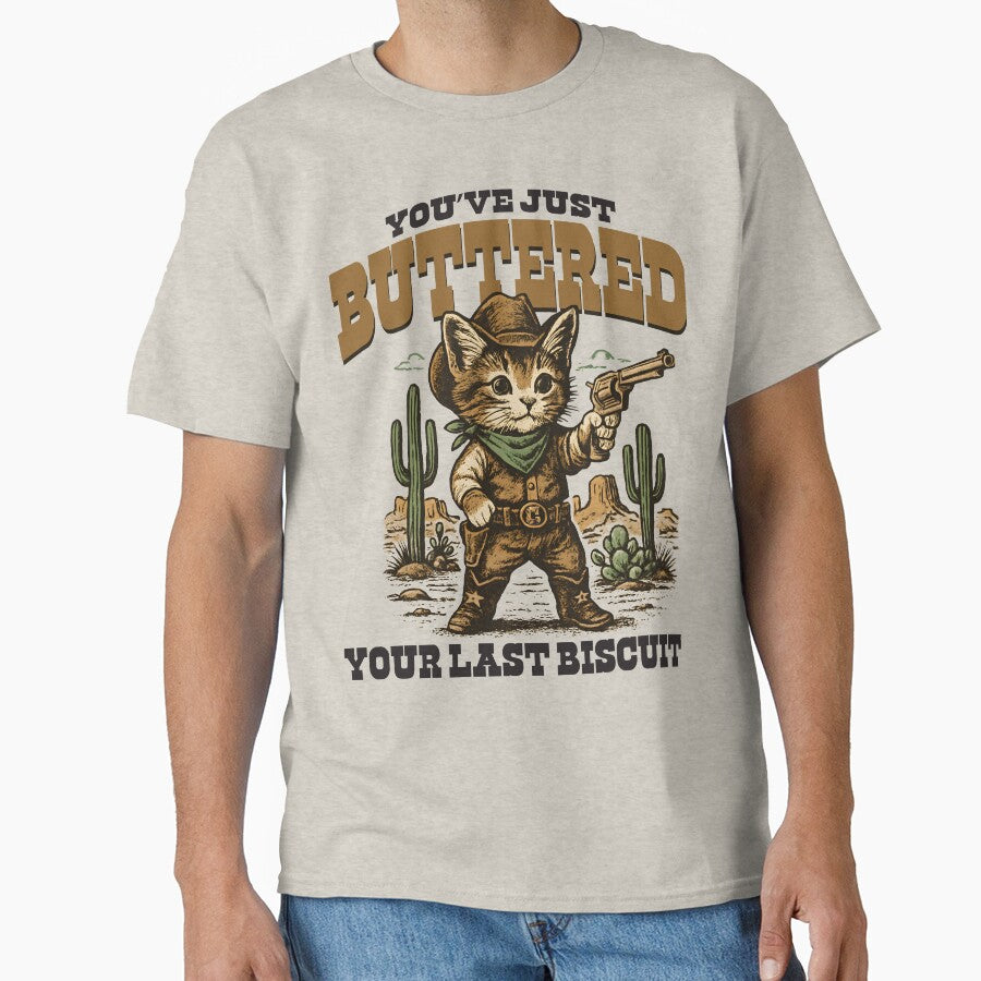 You've Just Buttered Your Last Biscuit by Alema Art T-Shirts, Hoodie, Sweatshirt | BlankRebels.com (Image 1)
