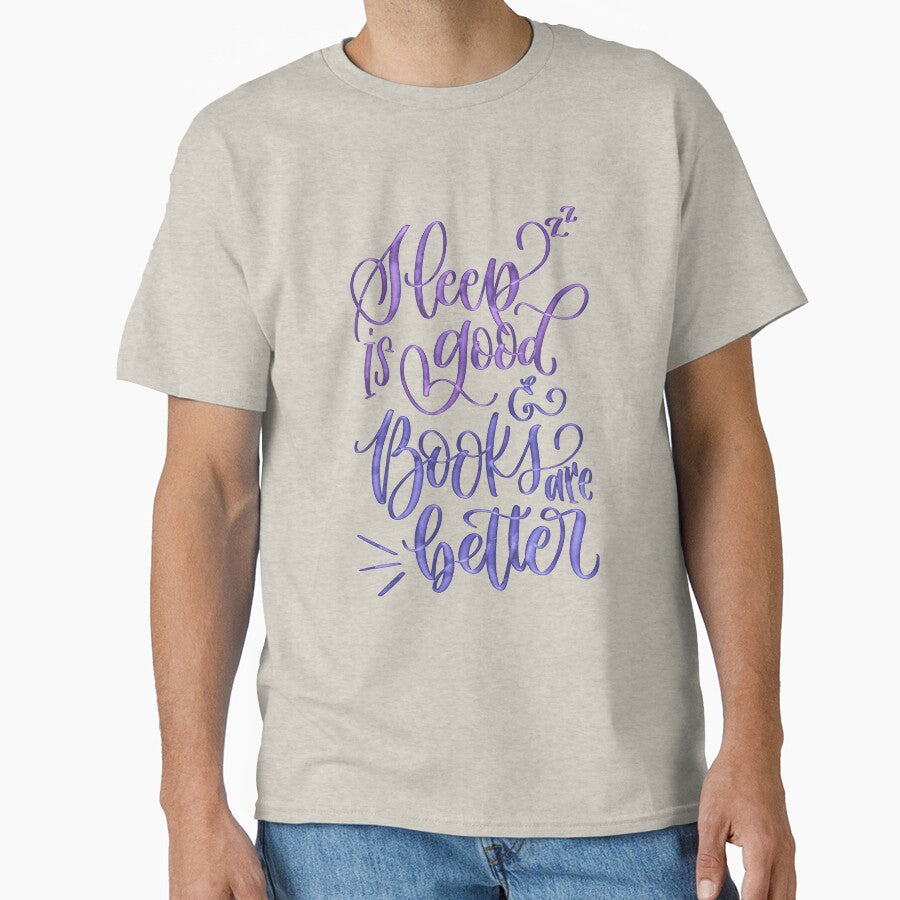 Sleep is good... and books are better by inkcidentally T-Shirts, Hoodie, Sweatshirt | BlankRebels.com (Image 1)