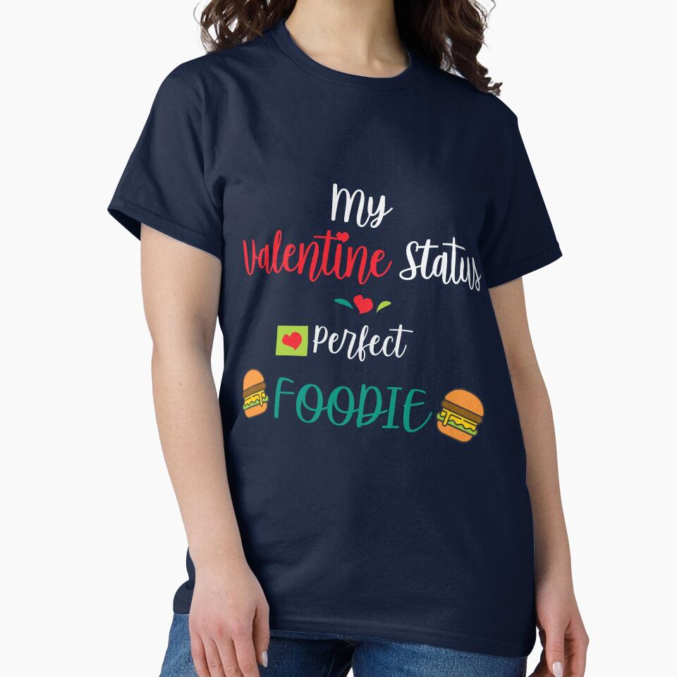 Valentine Status Foodie by Soumita T-Shirts, Hoodie, Sweatshirt | BlankRebels.com (Image 2)