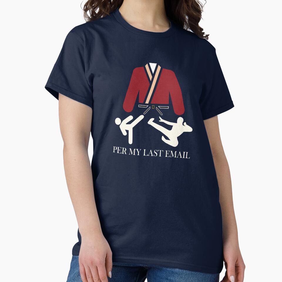 Per My Last Email Funny Office Sarcasm Design | Workplace Humor Art by AKSDesigns2134 T-Shirts, Hoodie, Sweatshirt (Image 2)