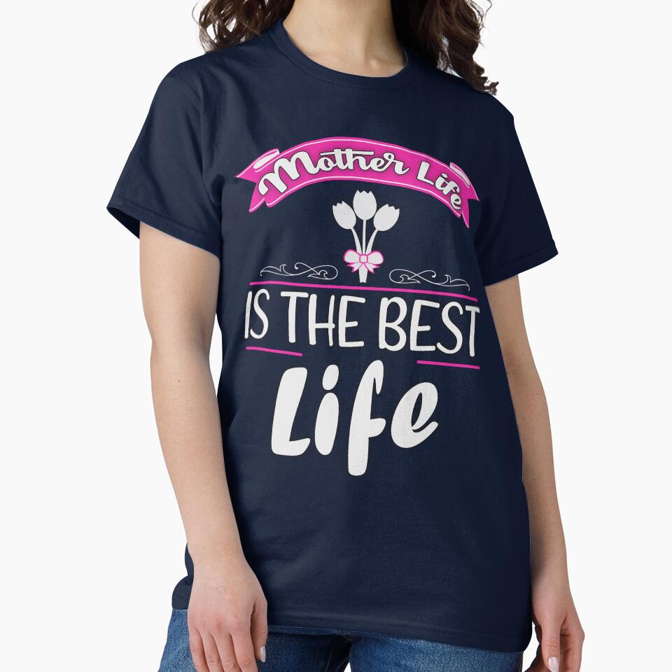 Mom Life Is The Best Life Mother Sayings by FYS-Arte-Style T-Shirts, Hoodie, Sweatshirt | BlankRebels.com (Image 2)