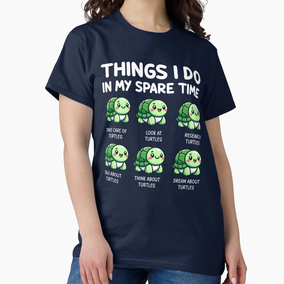 Things I Do In My Spare Time Turtle by TavellynArt T-Shirts, Hoodie, Sweatshirt | BlankRebels.com (Image 2)