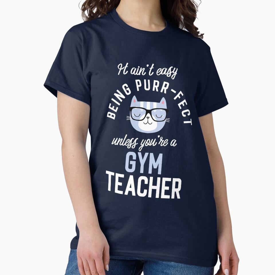 Gym Teacher Cat Lover Gifts - It ain't easy being Purr Fect by betternotes T-Shirts, Hoodie, Sweatshirt (Image 2)