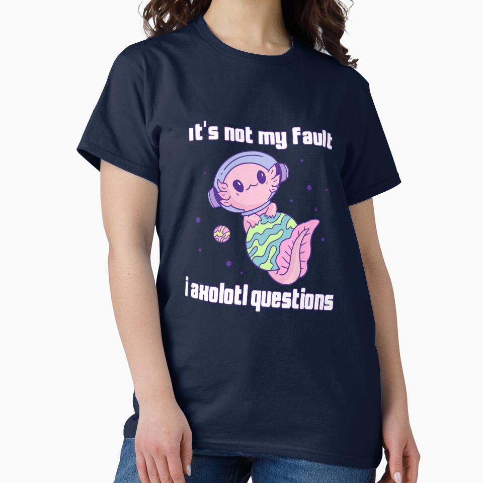I axolotl questions lover by CandyVenom T-Shirts, Hoodie, Sweatshirt | BlankRebels.com (Image 2)