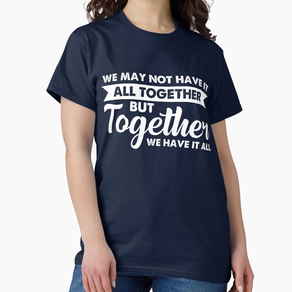 Together we will have all by mmos T-Shirts, Hoodie, Sweatshirt | BlankRebels.com (Image 2)