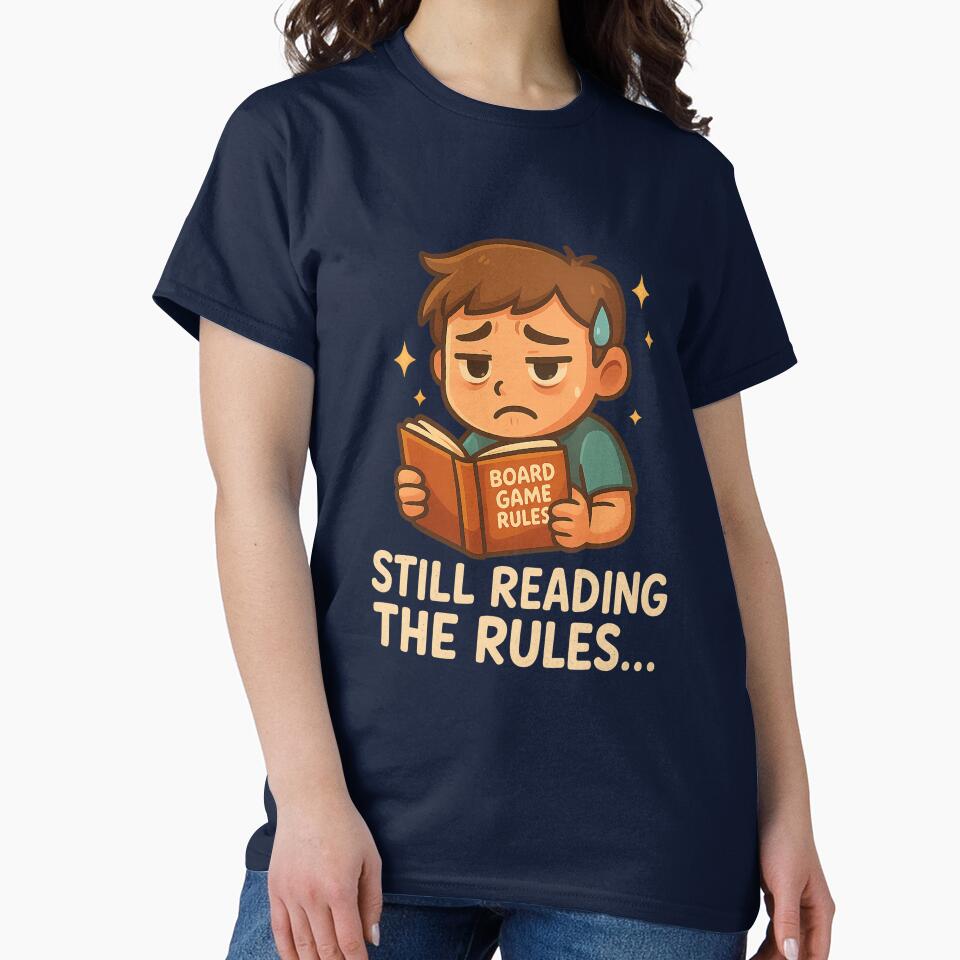 Still Reading the Rules – Funny Board Game Design by Between Clouds T-Shirts, Hoodie, Sweatshirt | BlankRebels.com (Image 2)
