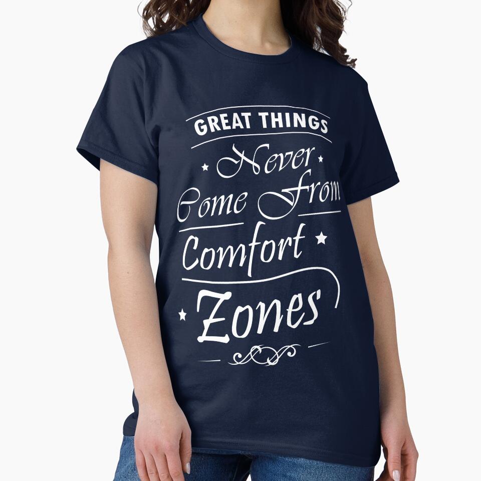 Great Things Never Come From Comfort Zones, motivational Quote by TopVision T-Shirts, Hoodie, Sweatshirt (Image 2)