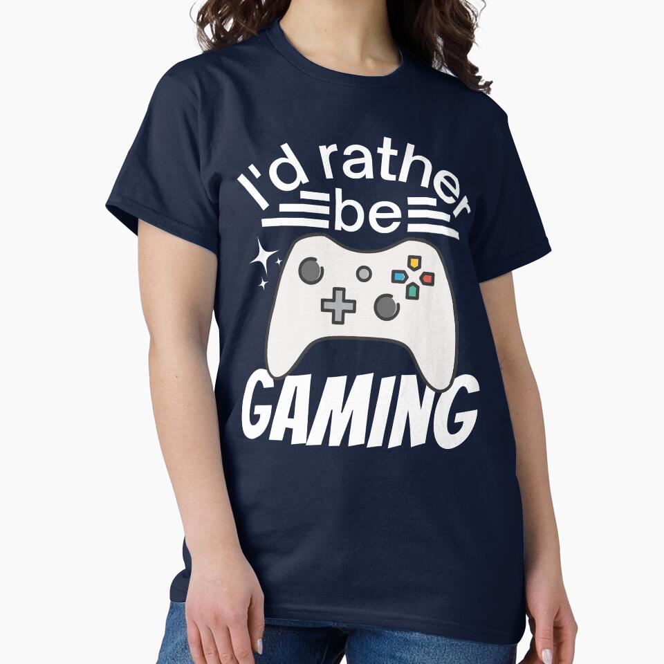 I'd rather be gaming by Justtrendytees