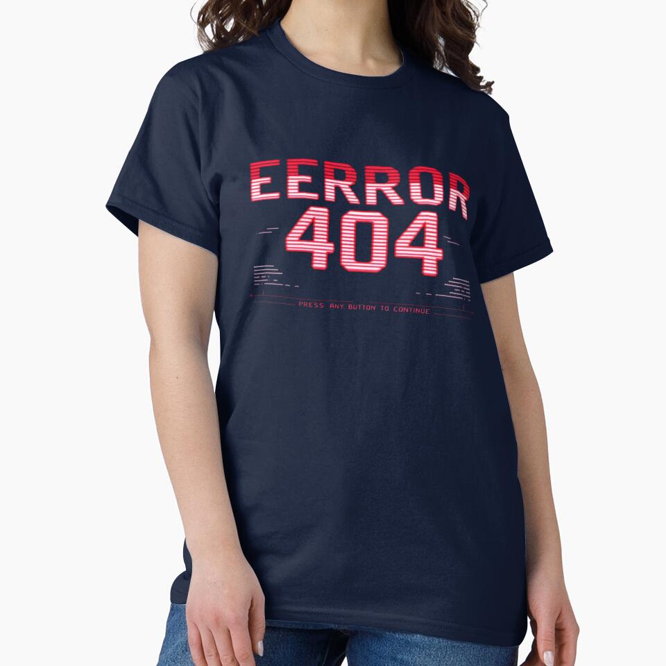 Error 404: Retro Error Message T-Shirts, Hoodie, Sweatshirt