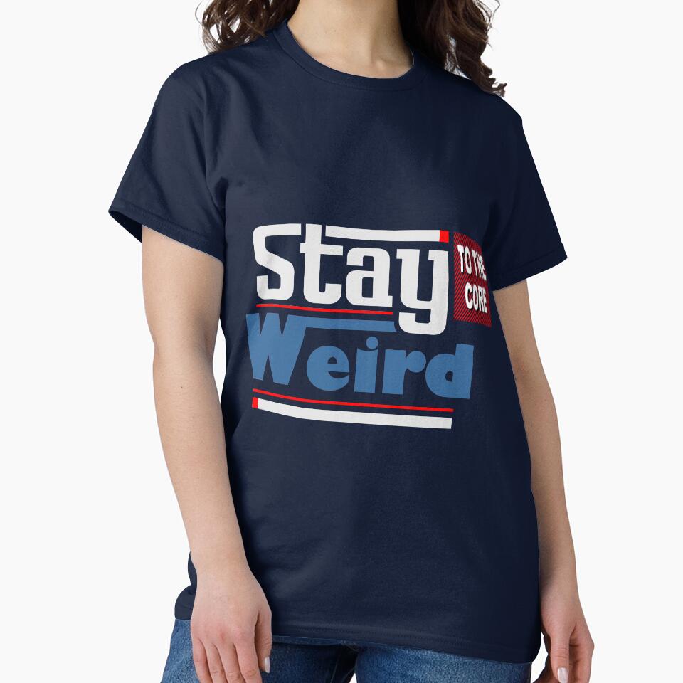 Stay Weird To The Core by scooterbaby T-Shirts, Hoodie, Sweatshirt | BlankRebels.com (Image 2)