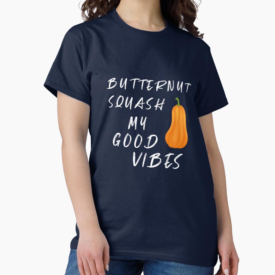 Butternut Squash My Good Vibes Funny Vegan Shirt Food Tee by bouraydasbrand Hoodie, Sweatshirt | BlankRebels.com (Image 2)