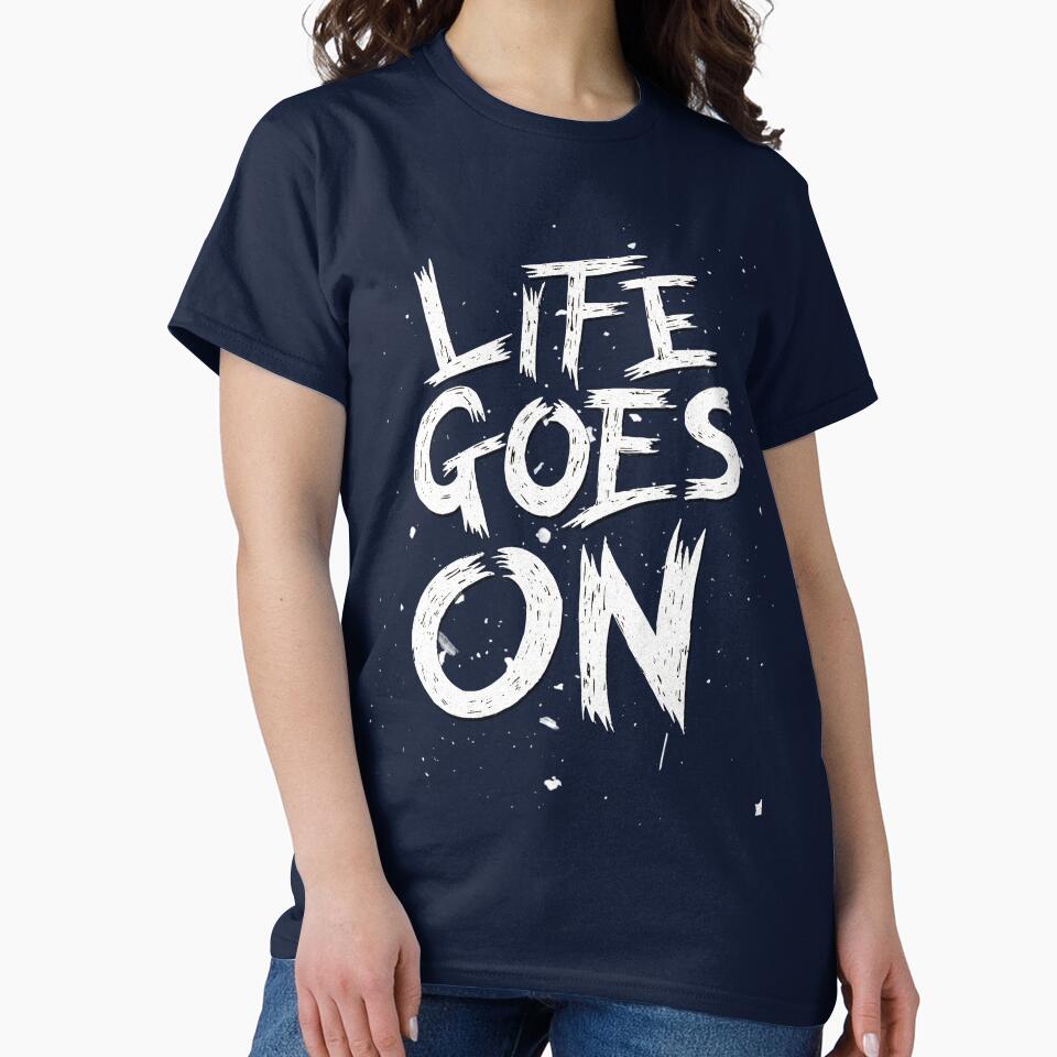 Life Goes On by Magdalena Mikos T-Shirts, Hoodie, Sweatshirt | BlankRebels.com (Image 2)
