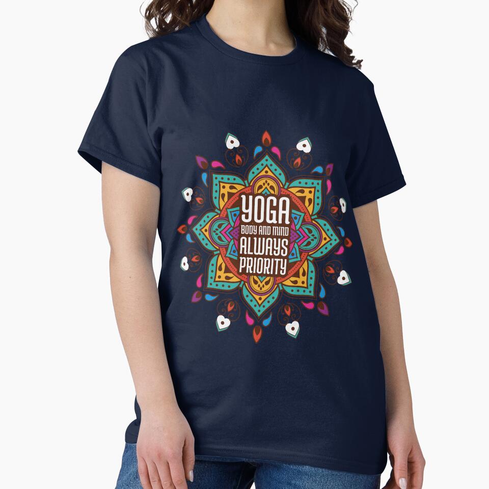 Yoga Body Mind Always Priority T-Shirts, Hoodie, Sweatshirt