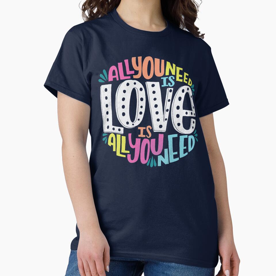 All You Need is Love Typographical Design in Multicolors by PaulC71 T-Shirts, Hoodie, Sweatshirt | BlankRebels.com (Image 2)